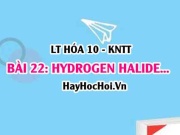 Tính chất hóa học của HydroHalic acid, muối Halide? Cấu tạo...